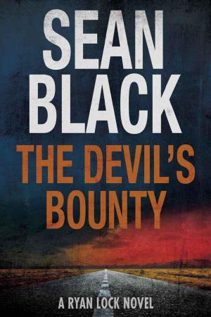 [Ryan Lock & Ty Johnson 04] • The Devil's Bounty · A Ryan Lock Novel